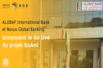 Nexus Global Banking et ALUBAF International Bank- Tunis annoncent le Go-Live du projet GoAml