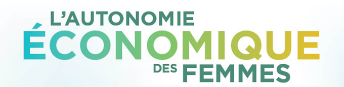 Autonomie économique : Un moyen de protéger les droits des femmes