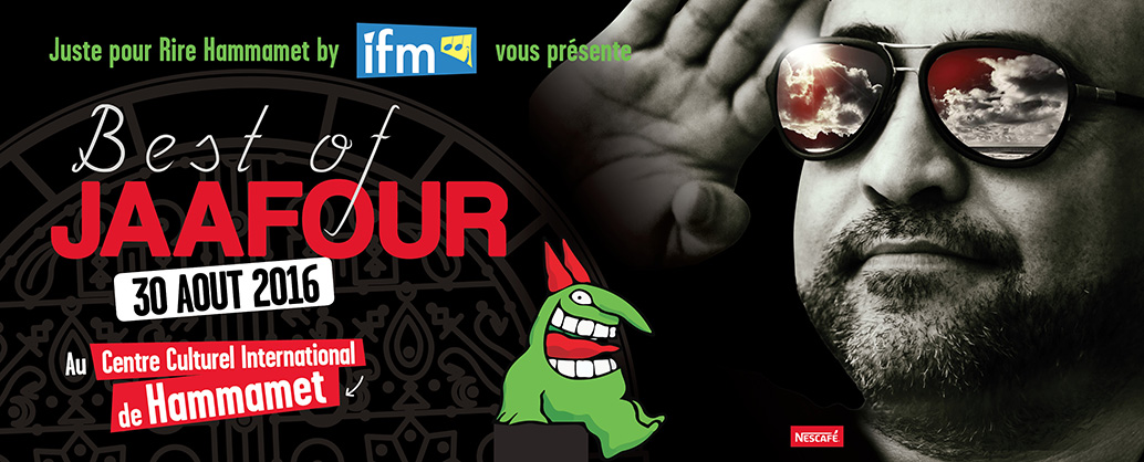 Le festival « Juste pour rire Hammamet » s’achève en beauté ce soir avec le Best of Jaafour