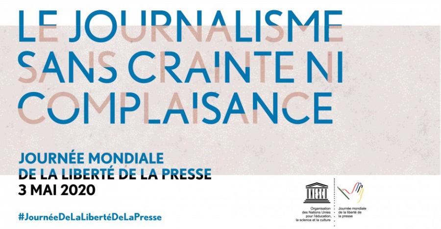 Journée mondiale de la liberté de la presse 2020: "Un journalisme sans contraintes et sans complaisance"
