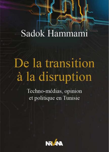 FILT : présentation du livre de Sadok Hammami : « De la transition à la disruption »