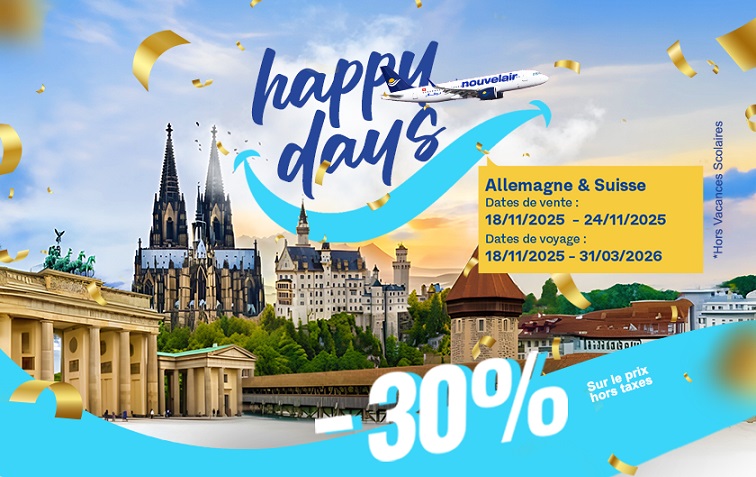 Les Happy Days de nouvelair: 30 % de réduction vers l’Allemagne et la Suisse