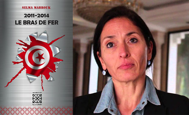 « 2011-2014, le bras de fer », un livre témoignage de Selma Mabrouk