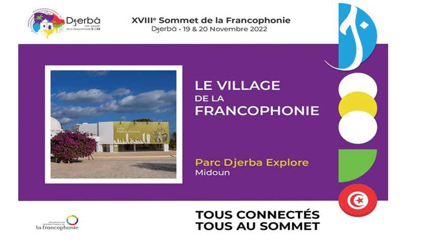 Le Village de la Francophonie ouvrira ses portes le 13 novembre 2022 au Parc Djerba Explore
