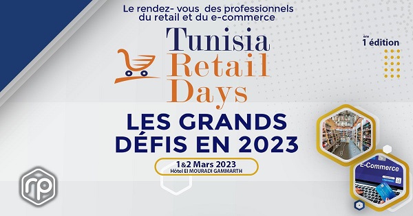 La 1ère édition de Tunisia Retail Days les 1er et 2 mars à Tunis