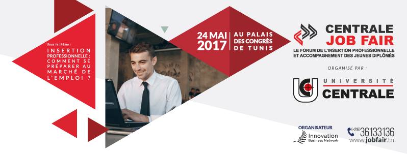 Centrale JOB FAIR : Le Forum de l’insertion professionnelle des jeunes diplômés