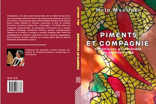 "Piments et compagnie" de Héla Msellati en lice pour le Prix littéraire gastronomique Ziryab 2024