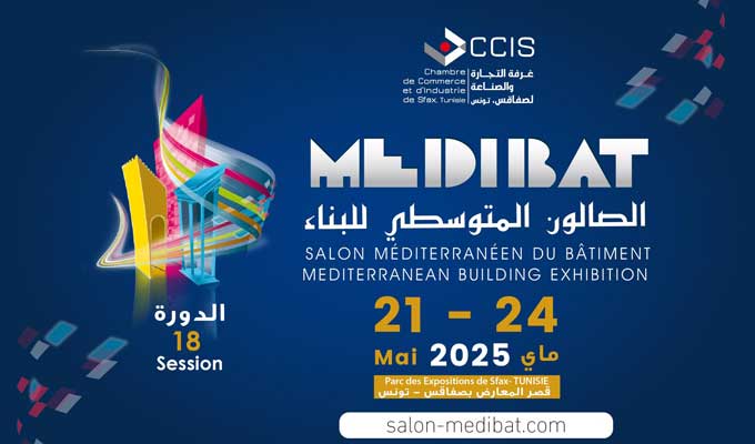 MEDIBAT 2025: Le grand rendez-vous professionnel du bâtiment à Sfax