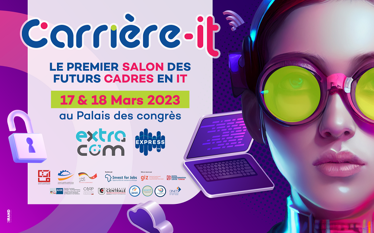 La 1ère édition du salon Carrière IT les 17 et 18 mars 2023 à Tunis