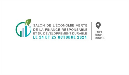 Salon de l'Économie Verte, de la Finance Responsable et du Développement Durable, les 24 et 25 octobre 2024 à Tunis