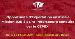 CEPEX : Une mission d’affaires  les 13 et 14 juin 2024, à Saint-Pétersbourg (Russie).
