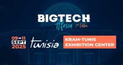 La 2ème édition du BIGTECH Africa Expo du 9 au 11 septembre 2025 à Tunis